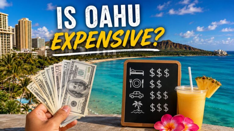 Is Oahu Expensive? What Travelers Should Expect