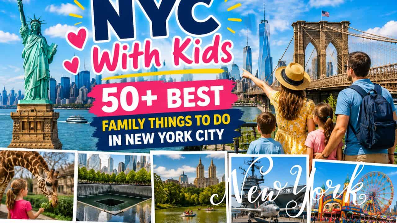 NYC With Kids (2026 Guide): 50+ Best Family Things to Do in New York City